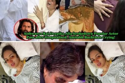 Aishwarya Rai,Deepika,Alia brokedown Popular Actor Pass after Hospitalised, Amitabh Bachchan Crying