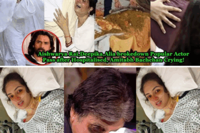 Aishwarya Rai,Deepika,Alia brokedown Popular Actor Pass after Hospitalised, Amitabh Bachchan Crying